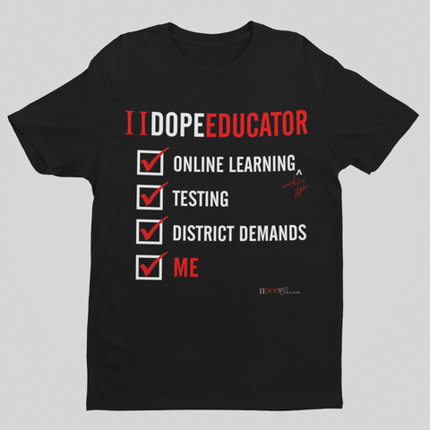II Dope Educator (Checkboxes) | T-shirt